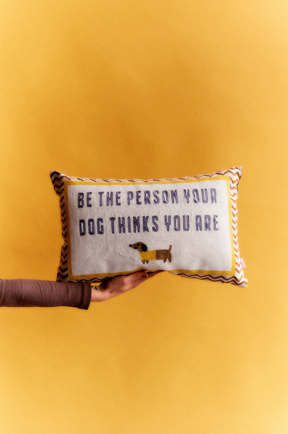 Dog Lover Needlepoint Pillow – Be The Person Your Dog Thinks You Are