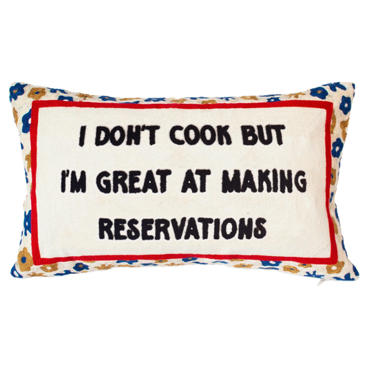 Funny Needlepoint Pillow – I Don’t Cook But I’m Great at Making Reservations