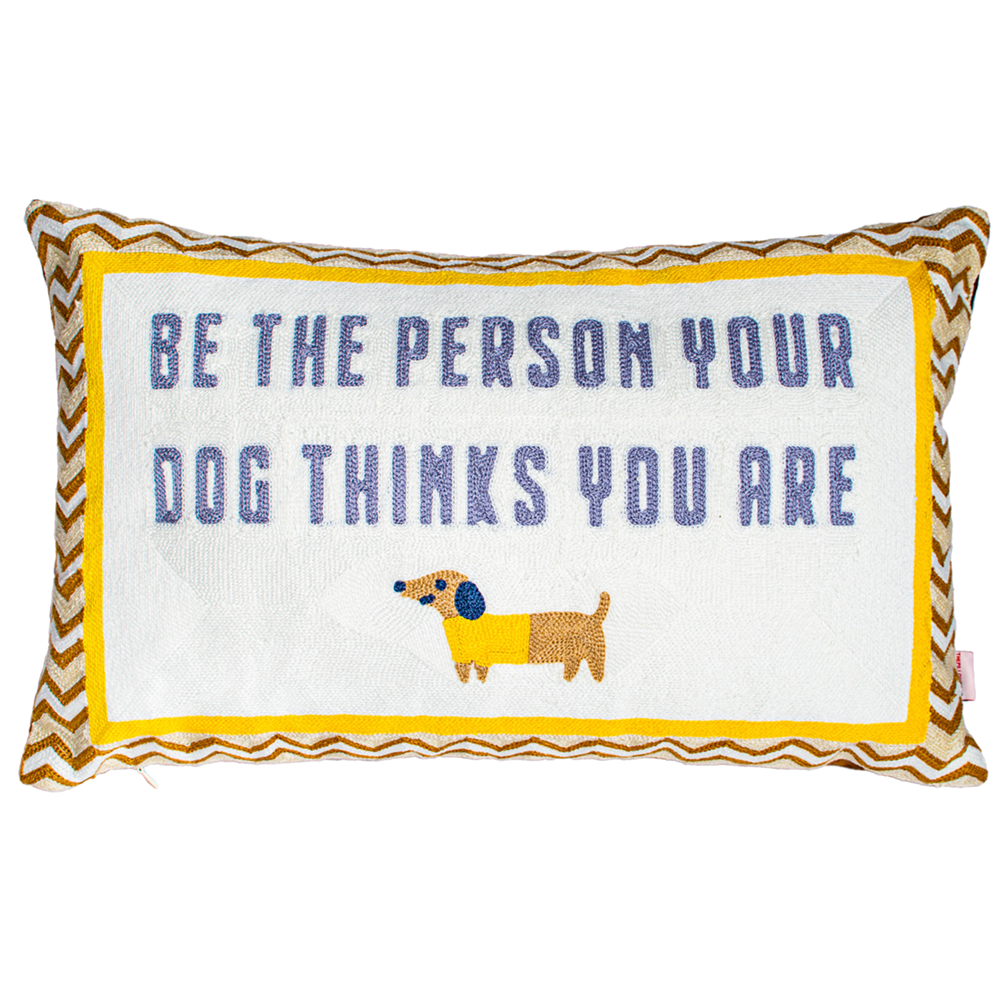 Dog Lover Needlepoint Pillow – Be The Person Your Dog Thinks You Are